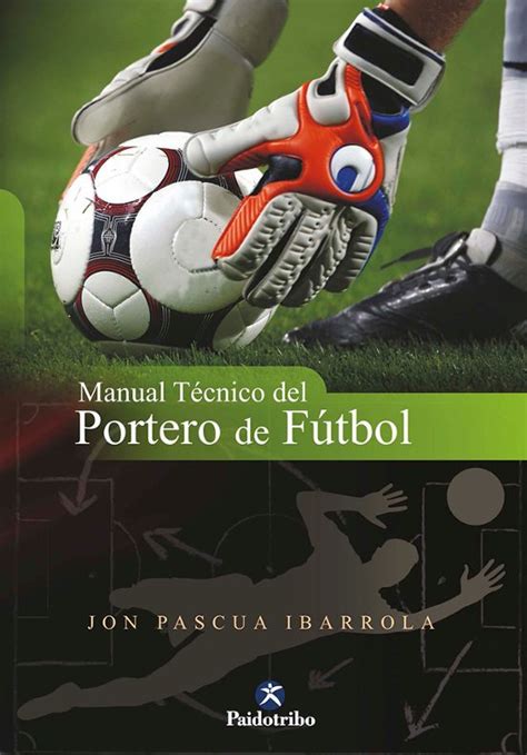Manual tecnico del portero de futbol deportes. - Vw passat b5 manual de servicio.