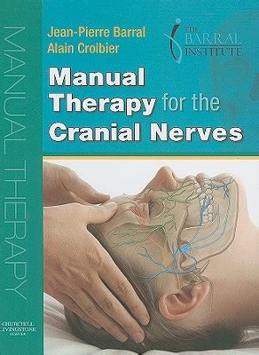 Manual therapy for the cranial nerves barral. - Filosofia e storia in anne robert jacques turgot.