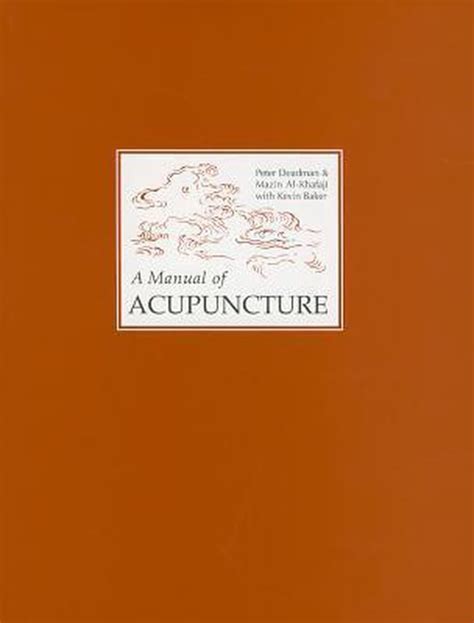 Read Manual Of Acupuncture By Peter Deadman