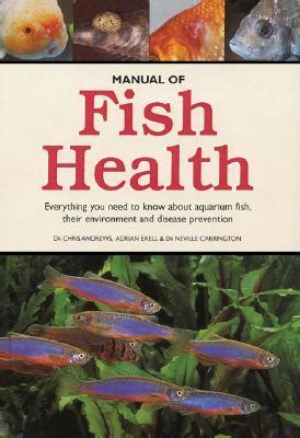 Read Online Manual Of Fish Health By Chris   Andrews