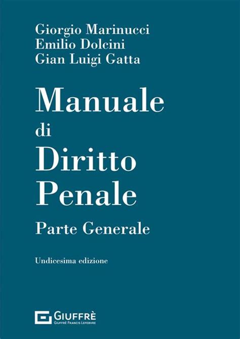 Manuale di diritto penale marinucci dolcini 2009. - A handbook for the wartime campus by j benjamin schmoker.