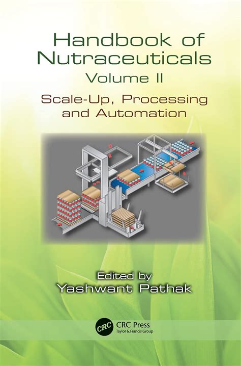 Manuale di nutraceutici volume ii scale up elaborazione e automazione di pathak yashwant vishnupant 2011 rilegato in tela. - Va ou ton coeur te porte.