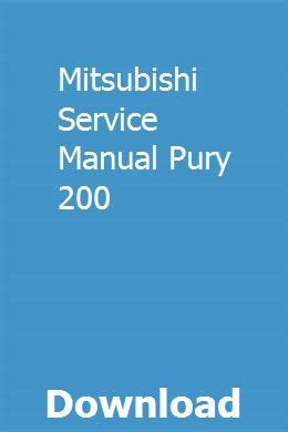 Manuale di servizio mitsubishi pury 200. - Electrolux advantage series vacuum cleaner service manual.