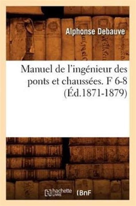 Manuel de l'ingénieur des ponts et chaussées. - Cms manual chapter 4 section 2318.