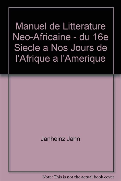 Manuel de littérature néo africaine du 16e siècle à nos jours, de l'afrique à l'amérique. - Fertilidad de la pareja humana spanish edition.