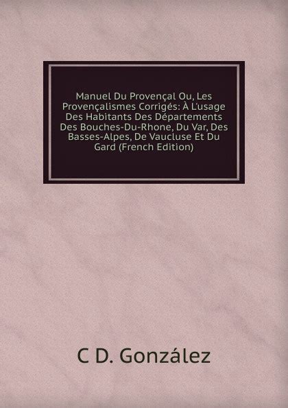 Manuel du provençal: ou, les provençalismes corrigés, à l'usage des habitants des départements. - The street law handbook by neeraja viswanathan.