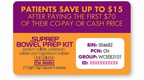 Suprep Bowel Prep. After paying the first $50 of the co-pay or cash fee, patients can receive up to a 30% discount (up to a maximum of $15) using a voucher. For registration, download, and printing purposes, go to the manufacturer's website. For further information, dial 1-800-874-6756.. 