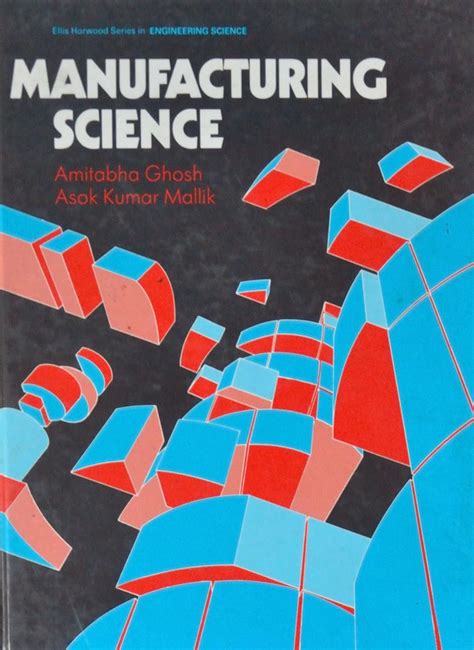 Manufacturing technology by ghosh and malik.