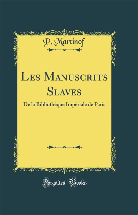 Manuscrits slaves de la bibliothèque impériale de paris. - Mercedes w 107 manuale di riparazione.