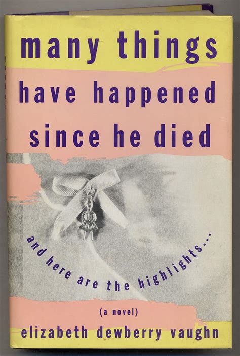 Download Many Things Have Happened Since He Died By Elizabeth Dewberry