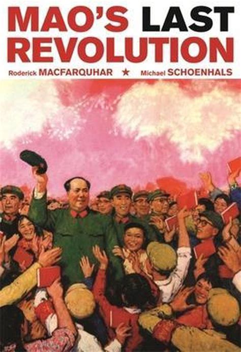 Read Online Maos Last Revolution By Roderick Macfarquhar