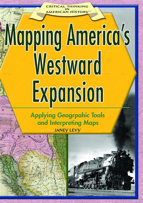 Mapping Americas Westward Expansion Applying Geographic Tools And Interpreting Maps
