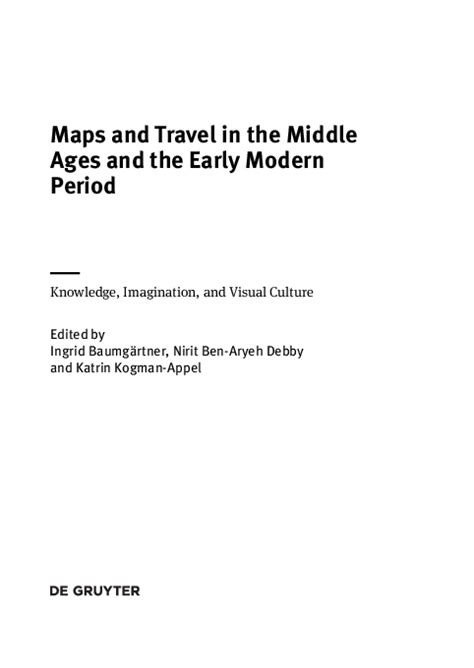 Maps and Travel in the Middle Ages and the Early Modern Period - De Gruyter