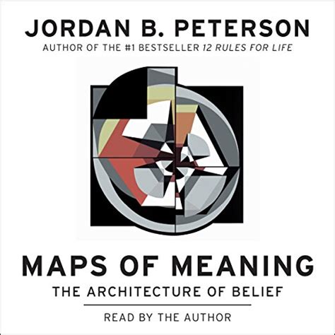 Read Online Maps Of Meaning The Architecture Of Belief By Jordan B Peterson