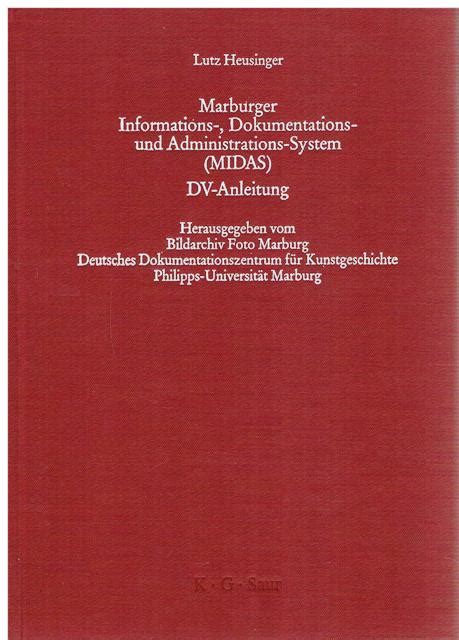 Marburger informations , dokumentations  und administrations system (midas), dv anleitung. - A guide to the maintenance and servicing bsia.