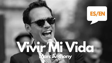 Marc Anthony - Vivir Mi Vida Spanish Lyrics - YouTube