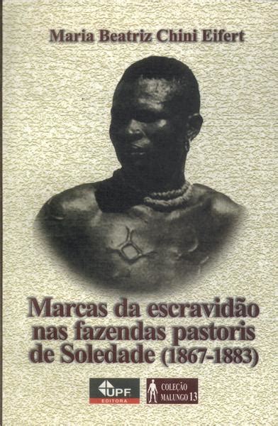 Marcas da escravidão nas fazendas pastoris de soledade (1867 1883). - Handbook of organizational learning and knowledge.