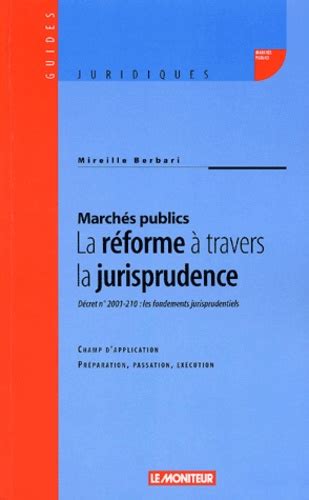 Marchés publics   réforme à travers la jurisprudence. - 12 tableaux modernes de premier ordre.