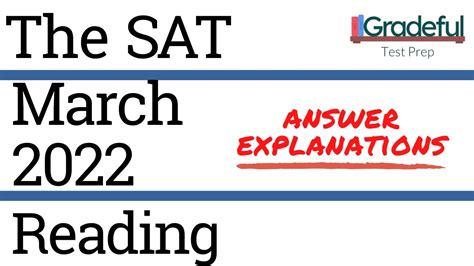 SAT March 2022 QAS Reading (Section 1) Answer Explanations - YouTube. 0:00 / 1:47:45. Call or text (561) 900-6217 or email contact@gradefultestprep.com to be paired up with a Gradeful...