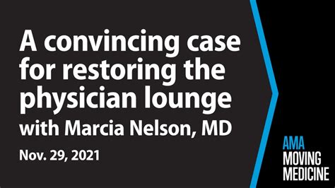 Marcia Nelson, MD, on benefits of restoring physician lounge