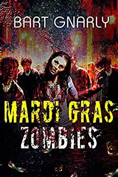 Full Download Mardi Gras Zombies By Bart Gnarly