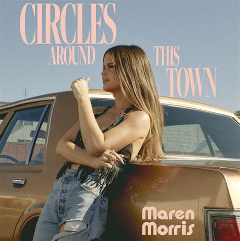 Maren Morris - Circles Around This Town Lyrics - Lyrics Mania