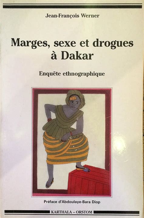 Marges, sexe et drogues à dakar. - Usa south a guide to customs and etiquette.