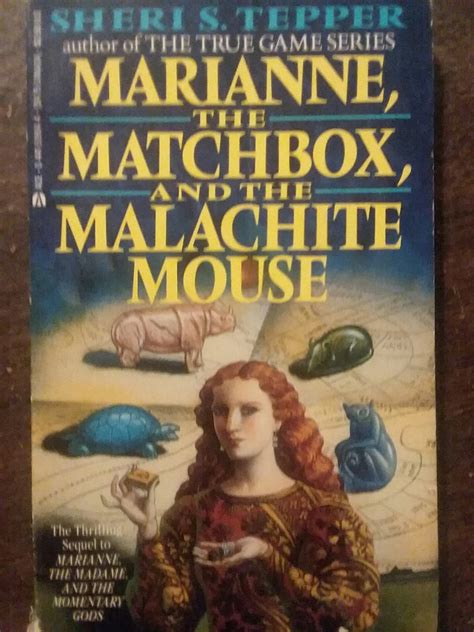 Full Download Marianne The Matchbox And The Malachite Mouse Marianne 3 By Sheri S Tepper