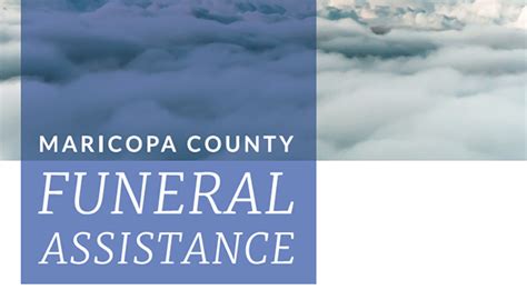 Maricopa county funeral assistance program.  However, assistance is available throug...