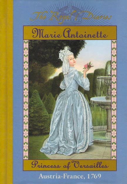 Read Online Marie Antoinette Princess Of Versailles Austria  France 1769 By Kathryn Lasky
