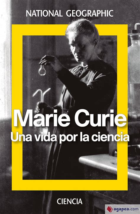 Download Marie Curie Una Vida Por La Ciencia Natgeo Ciencias By Adela Muoz Pez