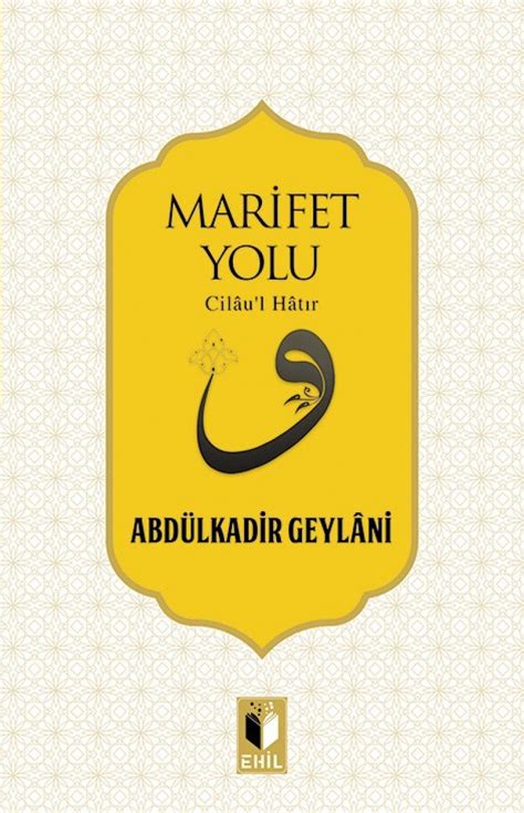 Marifet Yolu; Cilau'l Hatır Abdulkadir Geylani 9786056740787. 
