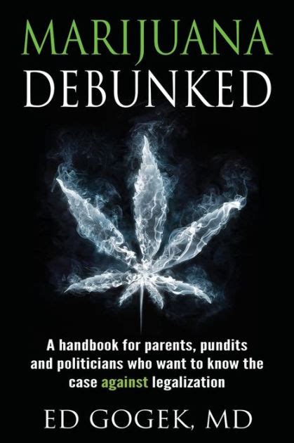 Marijuana debunked a handbook for parents pundits and politicians who want to know the case against legalization. - Patrones de mejores prácticas de smalltalk.