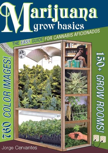 Marijuana grow basics by Jorge Cervantes by …