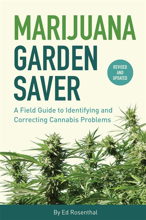 Download Marijuana Garden Saver A Field Guide To Identifying And Correcting Cannabis Problems By Ed Rosenthal