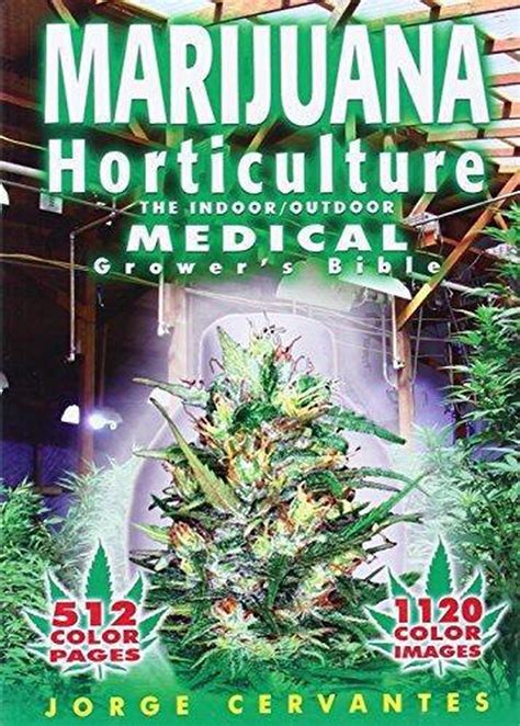 Full Download Marijuana Horticulture The Indooroutdoor Medical Growers Bible By Jorge Cervantes