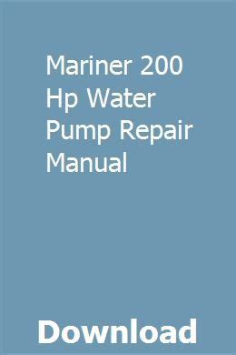 Mariner 200 hp water pump repair manual. - Briggs and stratton 22 500 series manual.