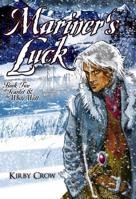 Full Download Mariners Luck Scarlet And The White Wolf 2 By Kirby Crow
