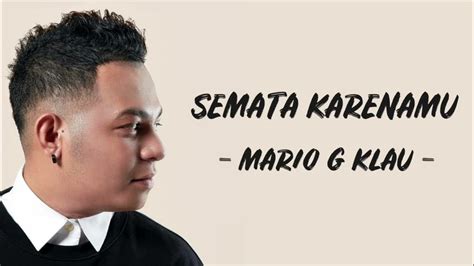 Mario G Klau - Semata Karenamu (Lirik Lagu/Lyrics).