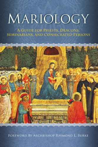 Read Mariology A Guide For Priests Deacons Seminarians And Consecrated Persons By Mark I Miravalle