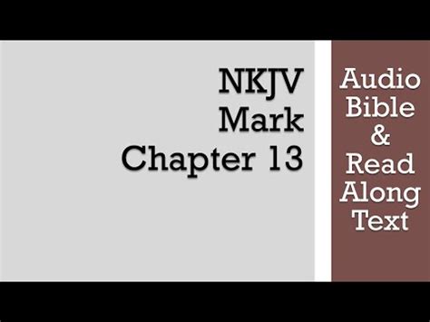 Mark 13 nkjv audio. John the Baptist Prepares the Way. 1 The beginning of the gospel of Jesus Christ, the Son of God. 2 As it is written in [ a]the Prophets: “Behold, I send My messenger before Your face, Who will prepare Your way before You.”. 3 “The voice of one crying in the wilderness: ‘Prepare the way of the Lord; Make His paths straight.’. 
