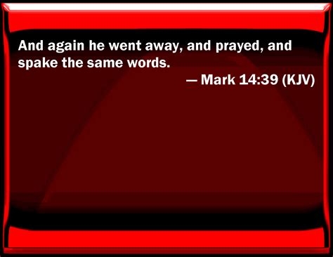 Mark 14:39 - Commentary, explanation and study verse by verse