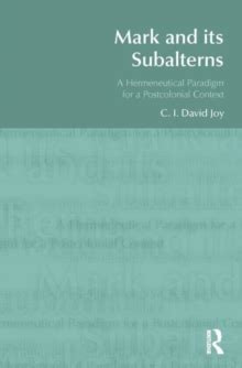 Mark And Its Subalterns A Hermaneutical Paradigm For A Postcolonial Context