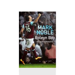 Mark Noble Boleyn Boy West Ham signed book autobiography eBay