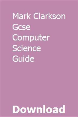 Mark clarkson gcse computer science guide. - Copyright clearance for creatives a guide for independent publishers and.
