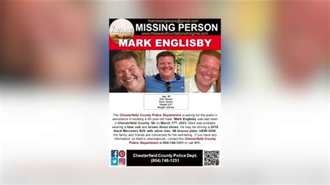 Mar 19, 2023 · Mark Englisby, a Chesterfield, Virginia-based DUI and DWI lawyer, has been reported missing since he was last seen there on Friday, March 17, 2023. He is a white male, 45 years old, and he is traveling in a 2018 Black Mercedes SUV with a silver accent. Mark’s daughter posted information about him on Facebook and asked friends to get in touch ...