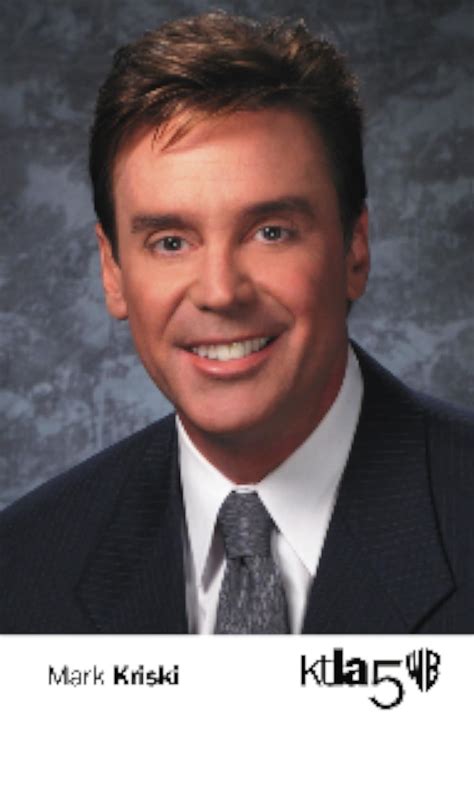 Mark kriski. Mark Kriski is one of KTLA 5 News' best anchors, and he clearly earns a good living. The amount of money he receives, however, has not been disclosed. Where was Mark Kriski born? Ethnicity, Nationality, Family, Education. Mark Kriski was born in Nova Scotia, Canada, on June 29, 1956. Kriski is currently 64 years old. 