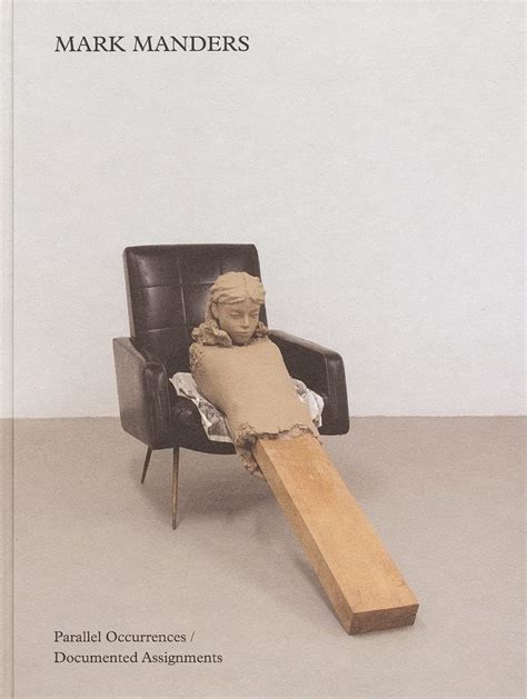 Read Mark Manders Parallel Occurrences Documented Assignments By Mark Manders