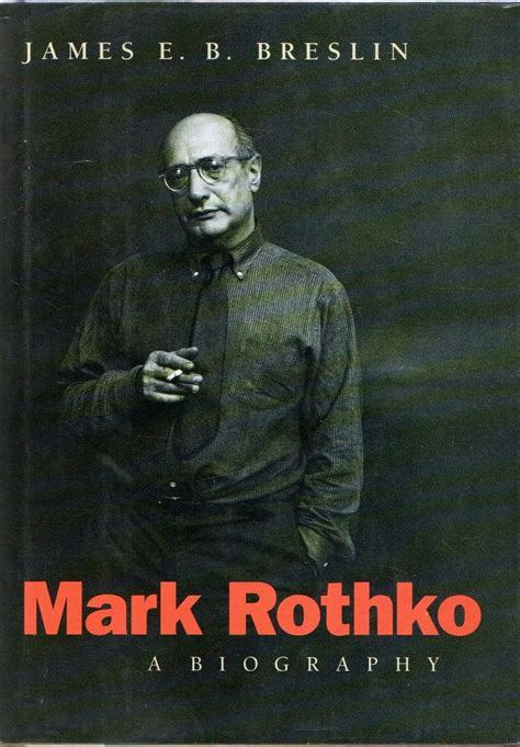 Read Mark Rothko A Biography By James Eb Breslin