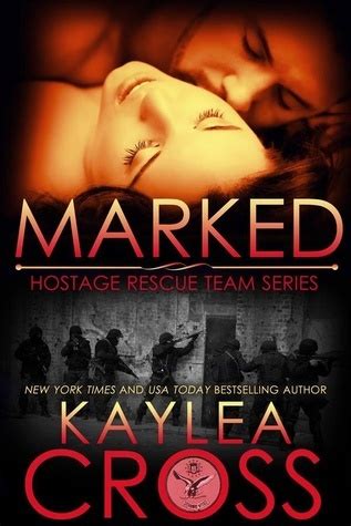 Read Marked  Hostage Rescue Team 1 By Kaylea Cross